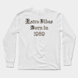 1989 Vintage birthday Long Sleeve T-Shirt